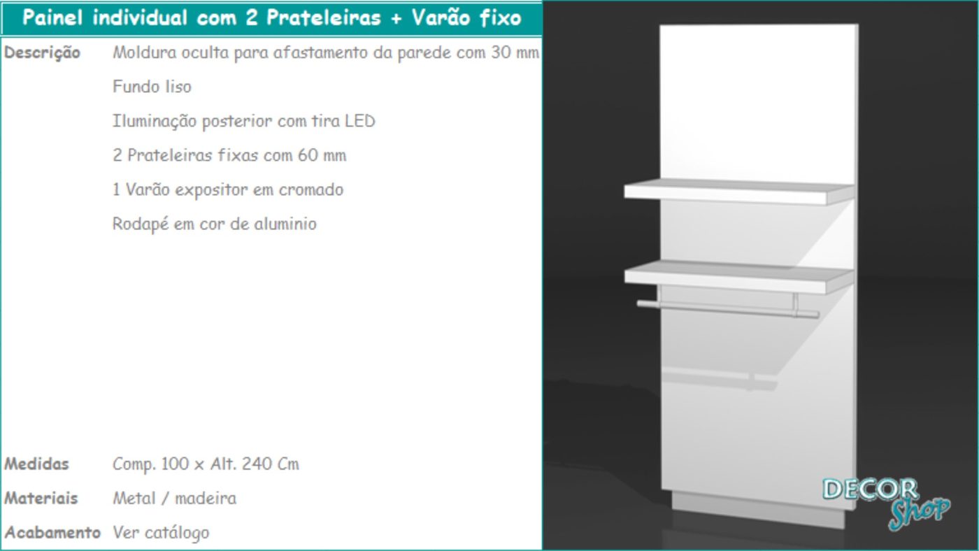 Painel Individual 2 Prateleiras Varão Fixo
