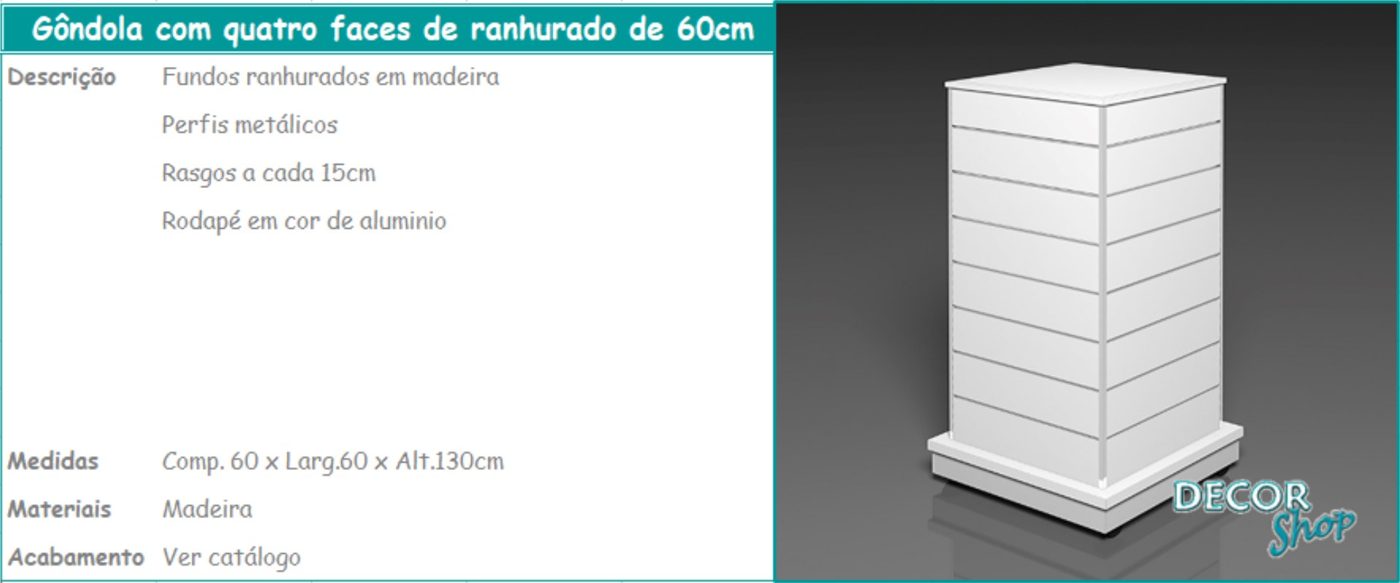 Gôndola 4 Faces Ranhurado 60 cm